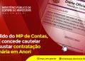A pedido do MP de Contas, o TCE concede cautelar para sustar contratação milionária em Anori