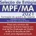 MPF no Maranhão abre prazo para que Instituições de Ensino Superior em nível de pós-graduação firmem convênio de participação no Programa de Estágio 2021