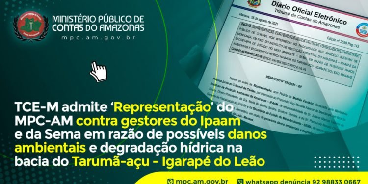 TCE-M admite ‘Representação’ do MPC-AM contra gestores do Ipaam e da Sema em razão de possíveis danos ambientais e degradação hídrica na bacia do Tarumã-açu – Igarapé do Leão
