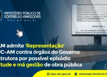 TCE-AM admite ‘Representação’ do MPC-AM contra órgãos do Governo e construtora por possível episódio de ilicitude e má gestão de obra pública