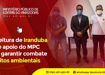Prefeitura de Iranduba pede apoio do MPC para garantir combate a ilícitos ambientais