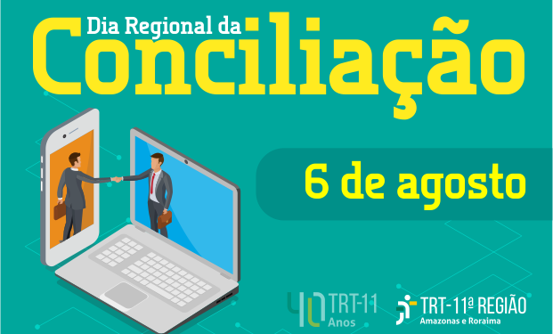 TRT11 realiza Dia Regional da Conciliação nesta sexta (06/08)