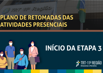Presidente do TRT-11 autoriza a implementação da 3ª etapa do plano de retomada