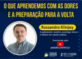 Palestra virtual com o psicólogo Rossandro Klinjey visa retorno humanizado às atividades presenciais