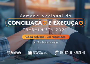 Saiba como participar da Semana Nacional de Conciliação e Execução Trabalhista