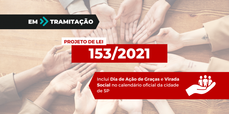 Em tramitação na Câmara, PL prevê inclusão do Dia de Ação de Graças e Virada Social no calendário municipal