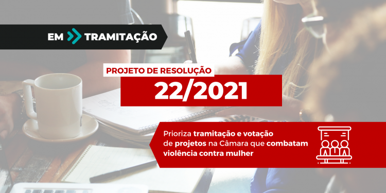 Projeto prevê prioridade de tramitação e votação na Câmara de medidas que combatam a violência contra mulher