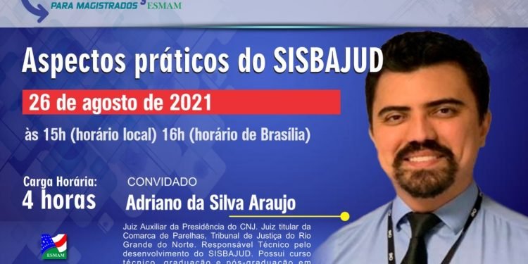 Esmam promove curso sobre Aspectos práticos do Sisbajud, para magistrados e servidores