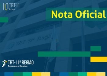 Nota oficial da presidência do TRT-11 – Suspensão do expediente presencial no prédio anexo administrativo em 26.08