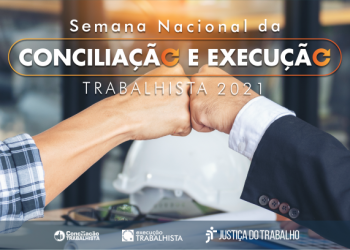 Terminam hoje (10/09) as inscrições de processos para a Semana Nacional da Conciliação e Execução Trabalhista